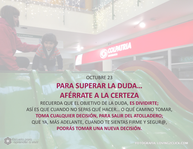Para superar la duda... aférrate a la certeza